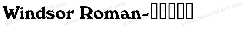 Windsor Roman字体转换